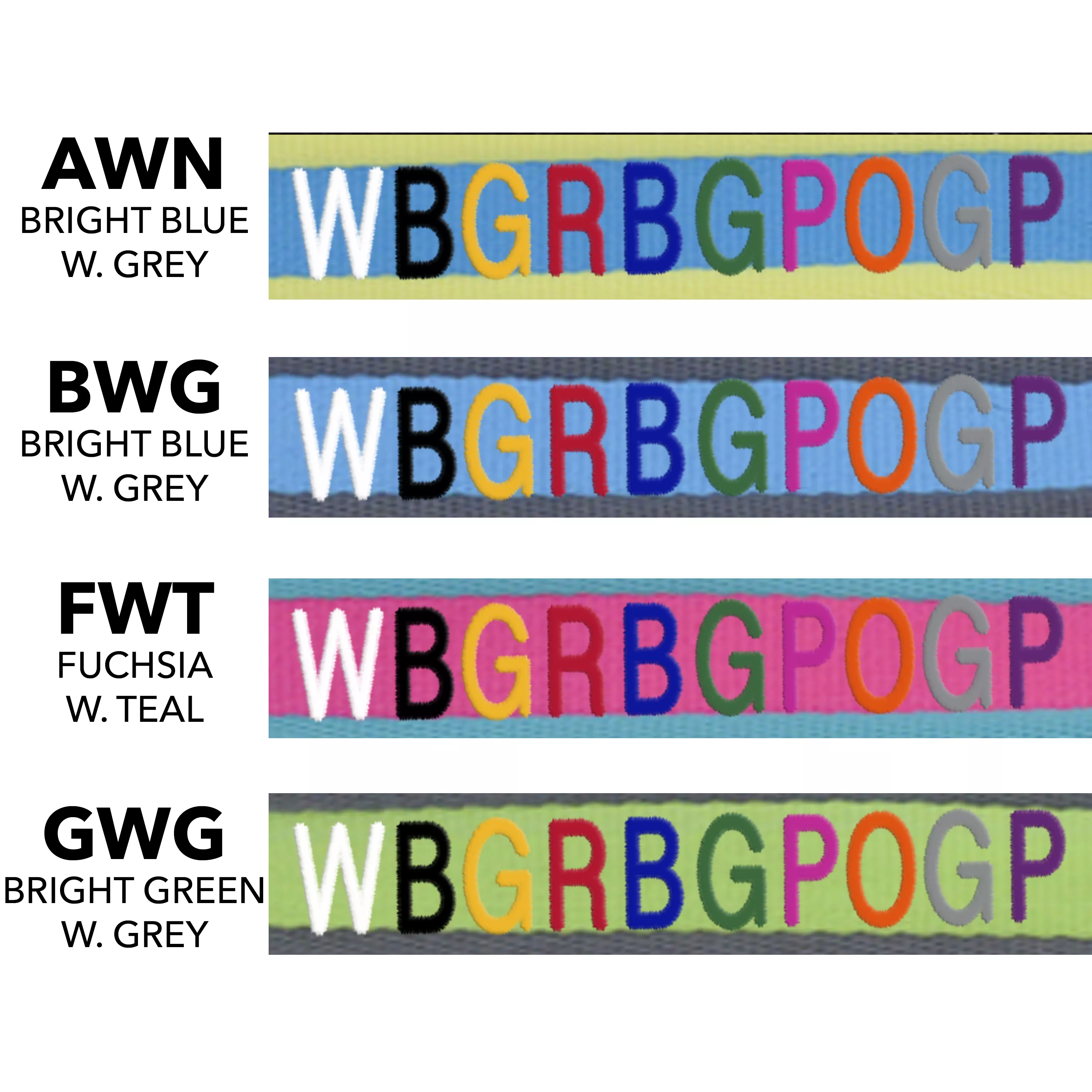 A swatch panel with additional embroidered samples on gray woven fabric. Each row shows the embroidered letters “WBGRBGPGP.” Printed text at the left reads:
“AWN BRIGHT WHITE,”
“BWG BRIGHT BLUE / GREEN,”
“FWT FUCHSIA / WHITE,”
“GWG GREEN / WHITE.”
Thread colors include bright white, blue‑green combinations, fuchsia with white elements, and green with white. The stitching remains uniform and satin‑style, with smooth surfaces and clear color separation within each stitched block.